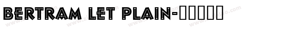 Bertram LET Plain字体转换